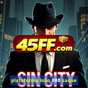 plataforma lobo 888 saque
